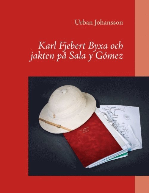 Karl Fjebert Byxa och jakten på Sala y Gómez 1