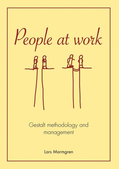 bokomslag People at work : gestalt methodology and management