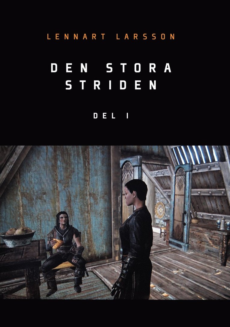 Den stora striden. Del 1 1