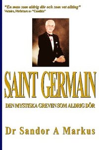 bokomslag Saint Germain : den mystiska greven som aldrig dör