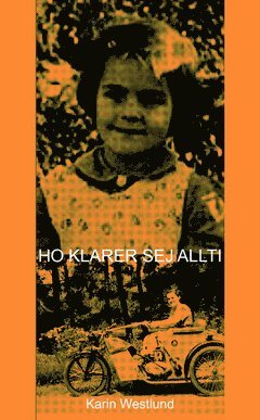 Karin Westlund - Ho klarer sej allti, Häftad