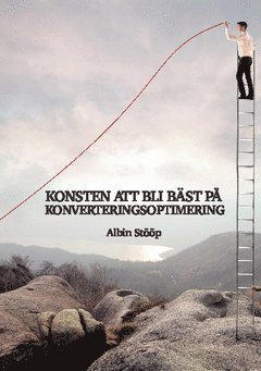 Konsten att bli bäst på konverteringsoptimering