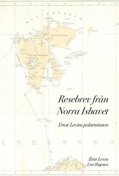 Resebrev från Norra Ishavet : Ernst Levins polarminnen 1