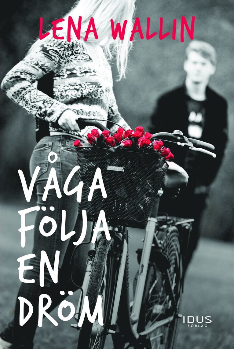 Lena Wallin - Våga följa en dröm, Häftad