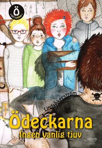 bokomslag Ödeckarna. Ingen vanlig tjuv