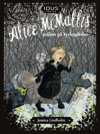 Jessica Lindholm - Alice McMallis. Pojken på kyrkogården, Inbunden