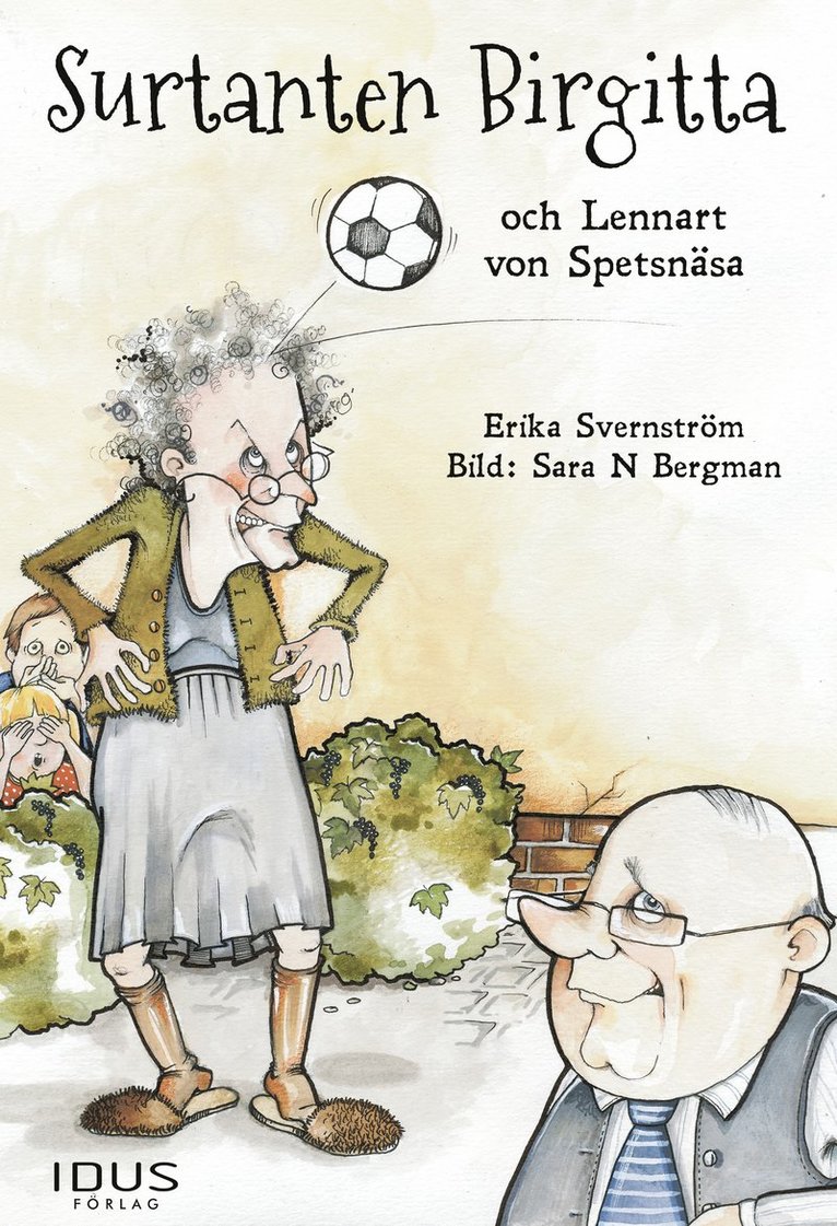 Surtanten Birgitta och Lennart von Spetsnäsa 1