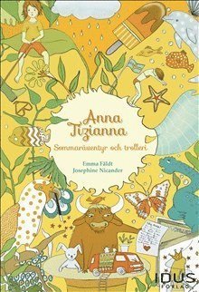 Emma Fäldt - Sommaräventyr och trolleri, Inbunden