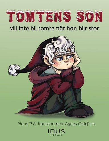 Hans P.A. Karlsson - Tomtens son vill inte bli tomte när han blir stor, Inbunden