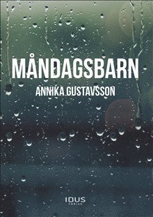 Annika Gustavsson - Måndagsbarn, Häftad