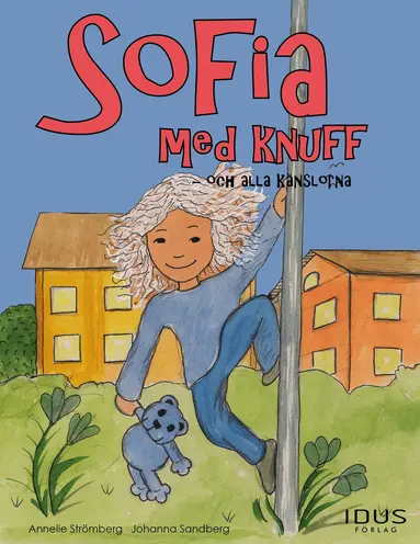 Annelie Strömberg - Sofia med knuff : och alla känslorna, Inbunden
