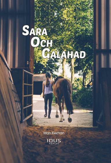 Mari Kleman - Sara och Galahad, Inbunden