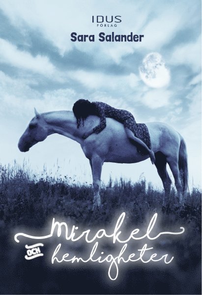 Sara Salander - Mirakel och hemligheter, Inbunden