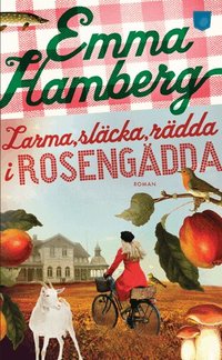 bokomslag Larma, släcka, rädda i Rosengädda