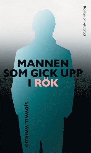 bokomslag Mannen som gick upp i rök