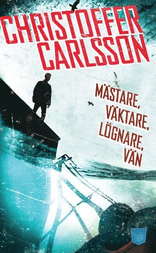 Mästare, väktare, lögnare, vän