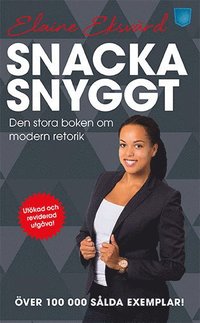 bokomslag Snacka snyggt : den stora boken om modern retorik