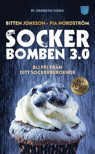Sockerbomben 3.0 : bli fri från ditt sockerberoende