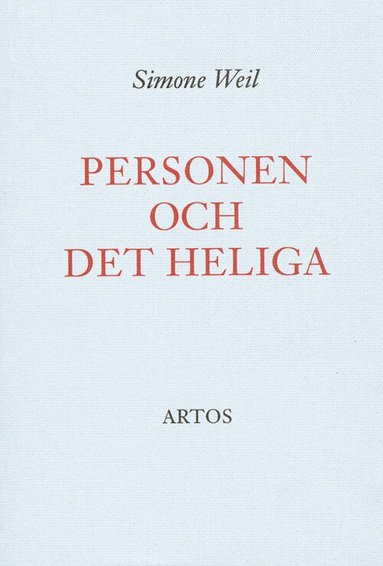 Simone Weil - Personen och det heliga : essäer och brev, Häftad