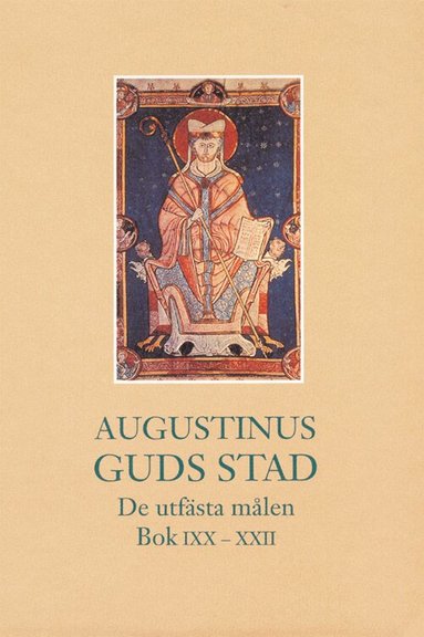 Aurelius Augustinus - Guds stad : de utfästa målen, bok IXX-XXII, Inbunden