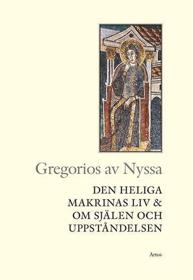 Gregorius av Nyssa - Den heliga Makrinas liv & Om själen och uppståndelsen, Häftad