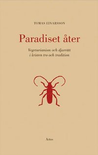 bokomslag Paradiset åter : djurrätt och vegetarianism i kristen tro och tradition