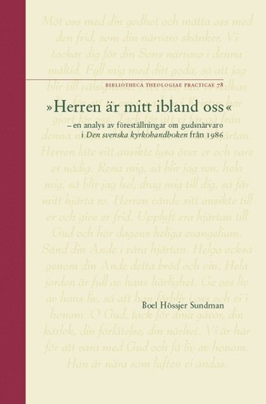 bokomslag "Herren är mitt ibland oss" : en analys av föreställningar om gudsnärvaro i Den svenska kyrkohandboken från 1986 = "The Lord is among us" : an analysis of conceptions of the presence of God in the ...