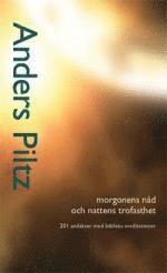 Anders Piltz - Morgonens nåd och nattens trofasthe, Pocket