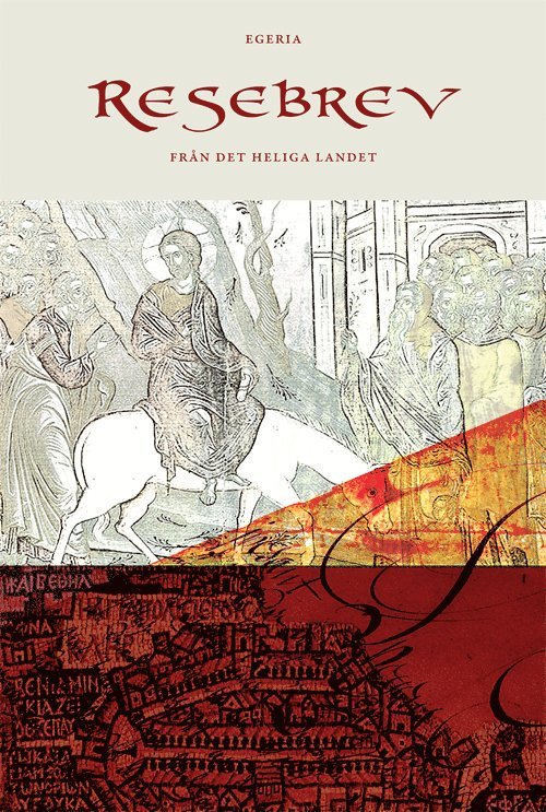 Egeria - Resebrev-från det heliga landet, Häftad