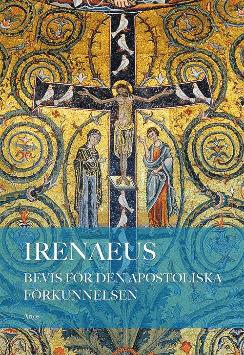 Irenaeus av Lyon - Bevis för den apostoliska förkunnelsen, Häftad