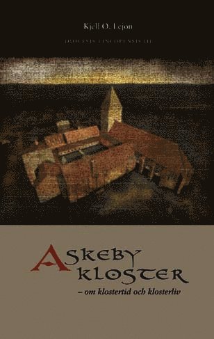 bokomslag Askeby kloster : om klostertid och klosterliv