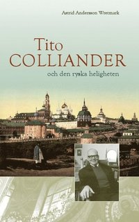 bokomslag Tito Colliander och den ryska heligheten