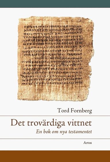 bokomslag Det trovärdiga vittnet : en bok om Nya testamentet