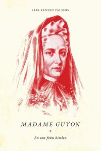 bokomslag Madame Guyon - En ton från himlen