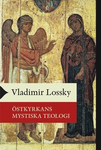 bokomslag Östkyrkans mystiska teologi