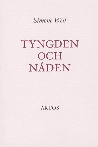 Simone Weil - Tyngden och nåden, Häftad