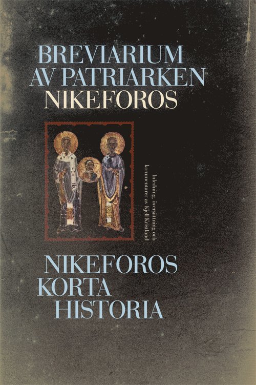 Breviarium av patriarken Nikeforos : Nikeforos korta historia 1