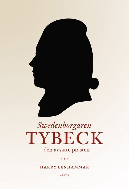 Swedenborgaren Tybeck : den avsatte prästen 1