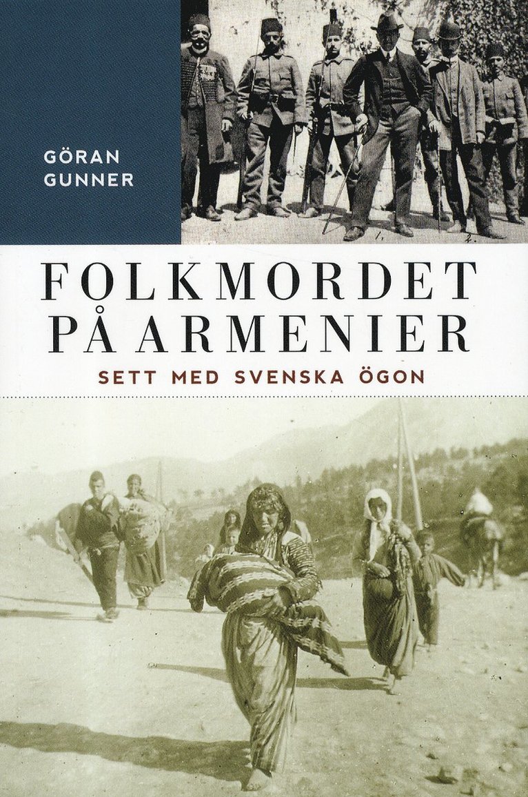 Göran Gunner - Folkmordet på armenier : sett med svenska ögon, Häftad