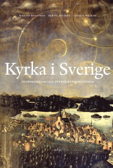 bokomslag Kyrka i Sverige: Introduktion till svensk kyrkohistoria