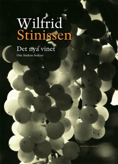 Wilfrid Stinissen - Det nya vinet : om Andens frukter, Inbunden