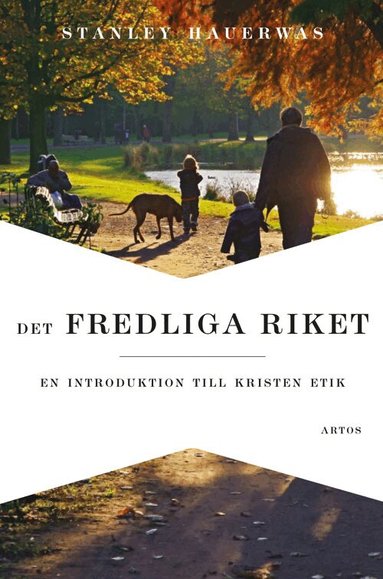 Stanley Hauerwas - Det fredliga riket : en introduktion till kristen etik, Häftad