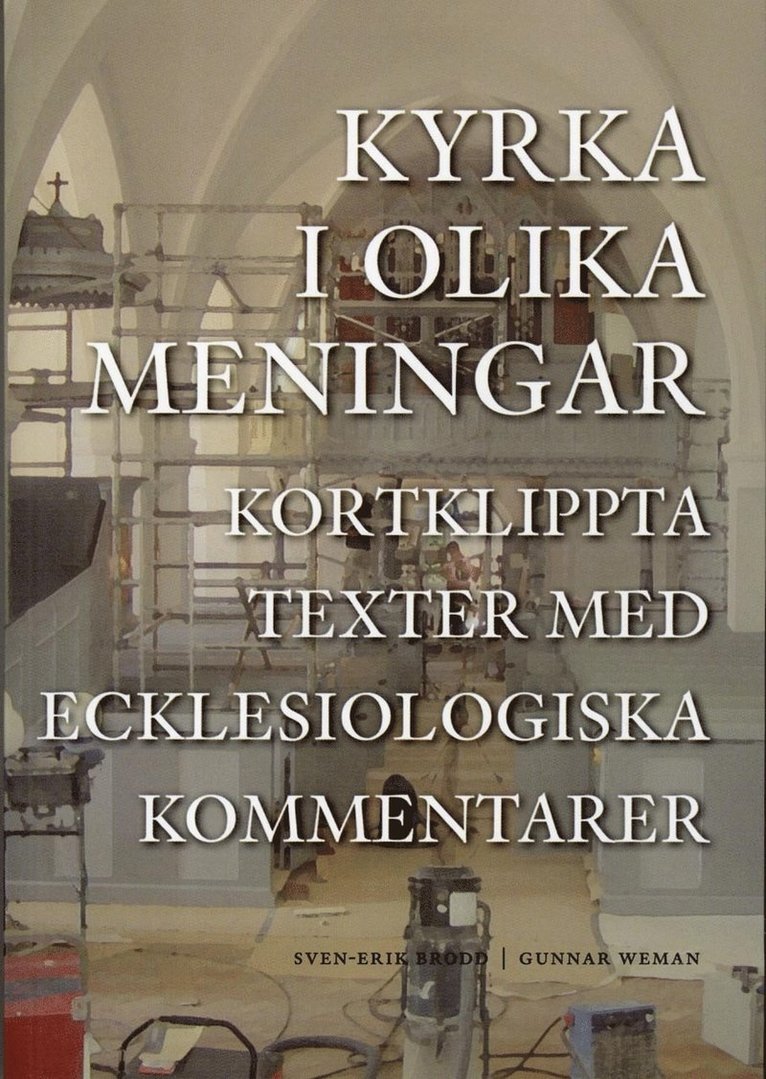 Kyrka i olika meningar : kortklippta texter med ecklesiologiska kommentarer 1