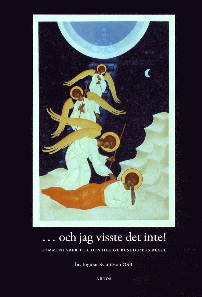 Ingmar Svanteson - ... och jag visste det inte! : kommentarer till den helige Benedictus regel, Häftad