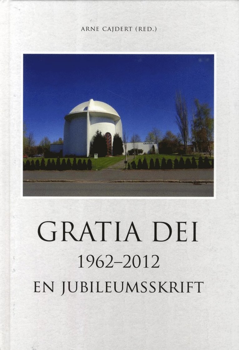 Gratia Dei 1962-2012 : en jubileumsskrift 1