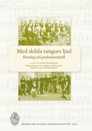 Gunnel Fagius, Sune Fahlgren, Mikael Isacson, Rolf Larsson, Ralf Thiedemann - Med skilda tungors ljud : körsång och gudstjänstspråk, Häftad