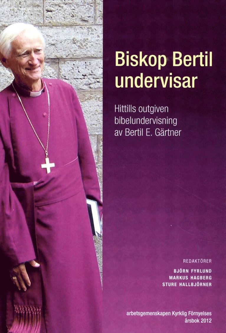 Bertil E. Gärtner - Biskop Bertil undervisar : hittills outgiven bibelundervisning, Häftad