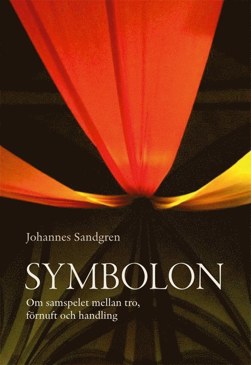 Symbolon : om samspelet mellan tro, förnuft och handling 1