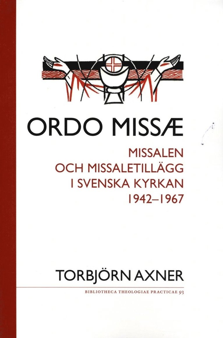 Ordo missae : missalen och missaletillägg i Svenska kyrkan 1942-1967 1