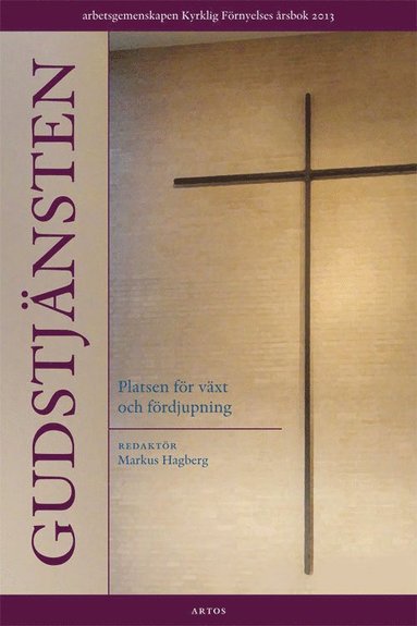 bokomslag Gudstjänsten : platsen för växt och fördjupning